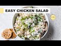 EASY CHICKEN SALAD RECIPE | healthy lunch idea