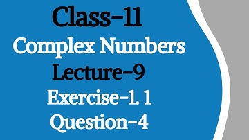 Class-11||Complex Numbers L-9||Exercise-1.1 Q-4||Maharashtra Board