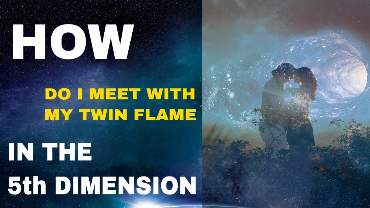 How do I meet with my twin flame in the 5th Dimension/telepathically 