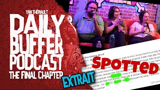 Chronique Spotted: Les pires histoires de "Q"! - Le Daily Buffer l Yan Thériault [EXTRAIT]