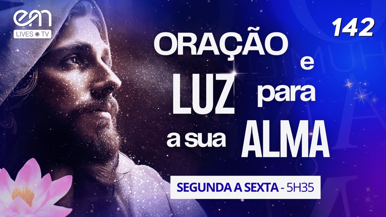 ORAÇÃO E LUZ PARA A SUA ALMA #142 — CAINDO EM SI — DESPERTAR PARA RECOMEÇAR | Emmanuel | Fonte Viva