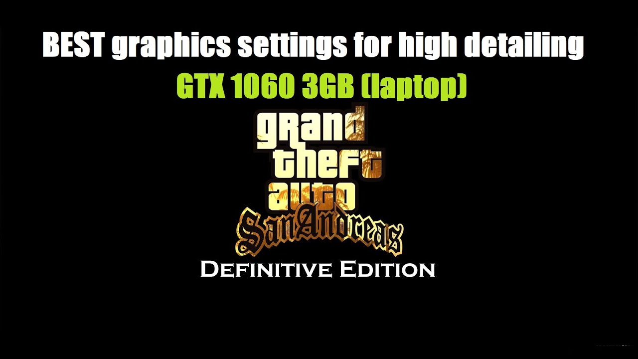 GRAND THEFT AUTO SAN ANDREAS REMASTERED | Best graphics settings for ...