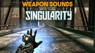 Singularity [Weapon Sounds]