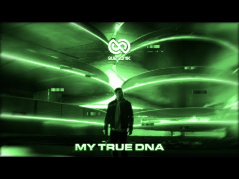 Sub Sonik - My True DNA