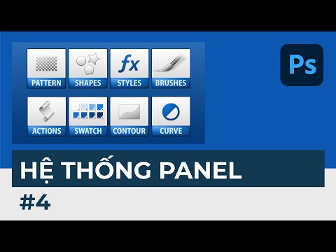 Hướng dẫn Photoshop | Bài 4: Giới thiệu về chức năng của hệ thống bảng Panel