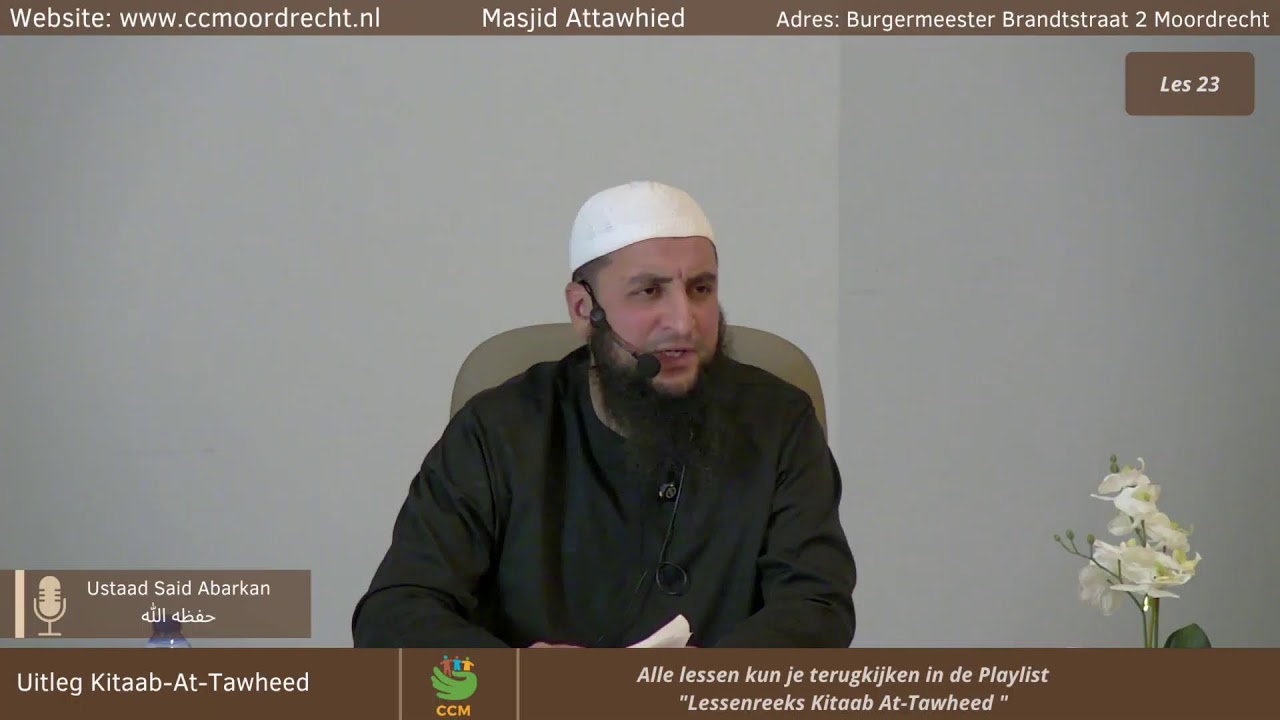 LESSENREEKS KITAAB AT-TAWHEED, USTAAD SAID ABARKAN  حفظه الله les 23