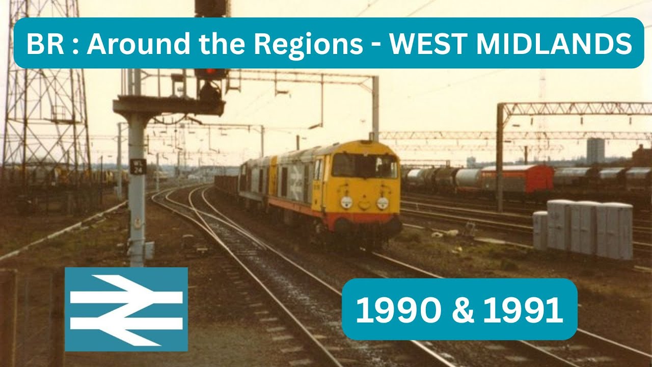 BR : Around the Regions - The WEST MIDLANDS in 1990 & 1991
