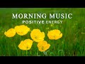 Morning Relaxing Music 24/7 - Positive Feelings and Energy | Sweet Waves