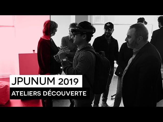 [EVENEMENT] : JPUNUM 2019 - Ateliers découverte