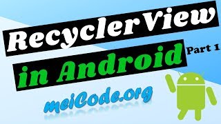 Create a Recycler view in Android Studio Part 1