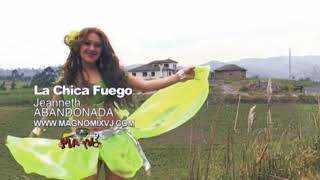 Jeanneth La Chica Fuego - Abandonada Oficial Video