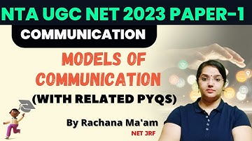 UGCNET 2023 Paper 1 | MODELS OF COMMUNICATION with related PYQs | Rachana Mam