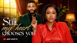 Still, My Heart Chooses You [ Chike Daneils, Uche Montana] - NG