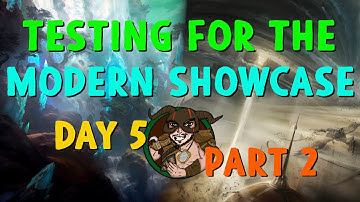 Modern - Testing for the Modern Showcase - Day 5, Part 2