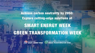 Join the World's Leading Exhibition | SMART ENERGY WEEK & GREEN TRANSFORMATION WEEK 2025