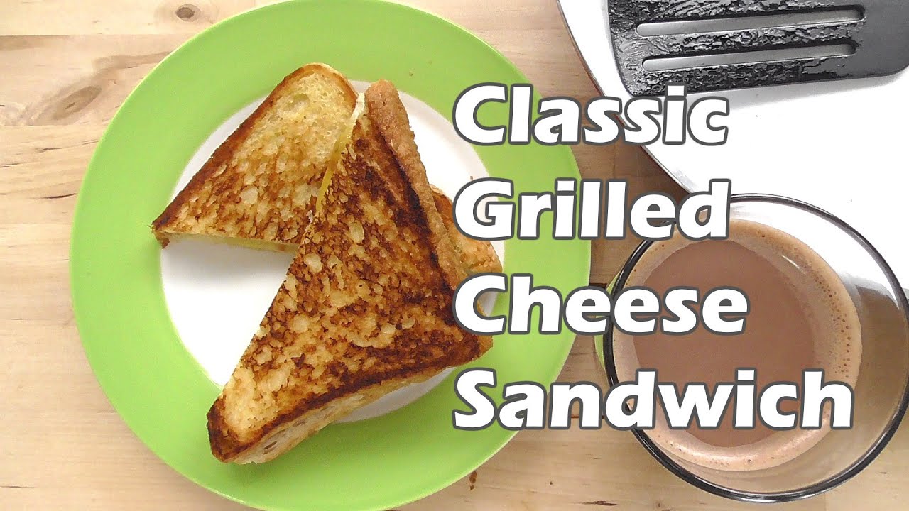 Classic Grilled Cheese Sandwich Recipe | Dietplan-101.com - YouTube