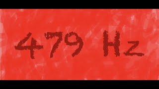 479 Hz Frequency
