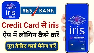 Yes Bank Credit Card IRIS app Registration karen Login to IRIS app with Yes Bank Credit Card screenshot 5