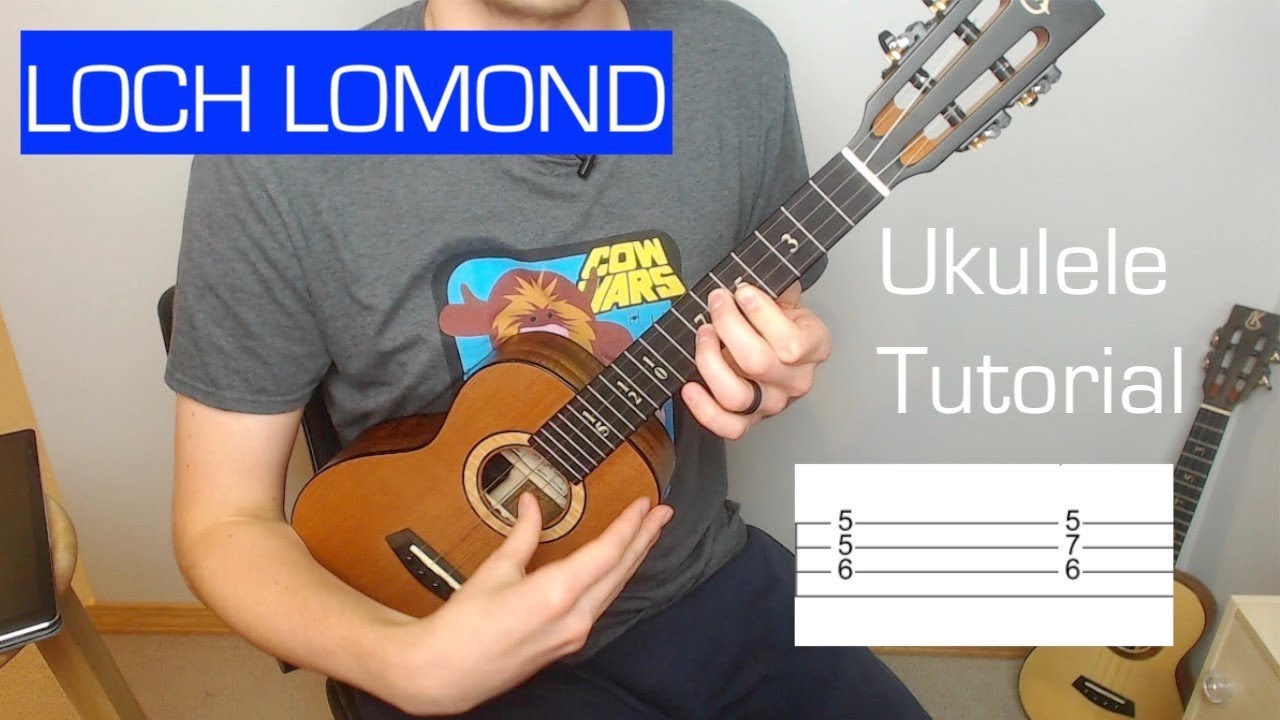 Loch Lomond Ukulele Tutorial YouTube