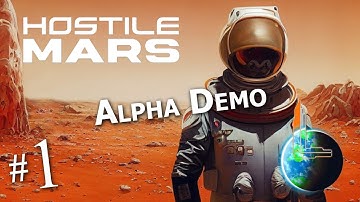 My First Look at Defending a Base from Robots in Hostile Mars Alpha Demo - Ep1