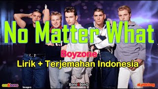 NO MATTER WHAT  -  Boyzone  ( Lirik   Terjemahan Indonesia )