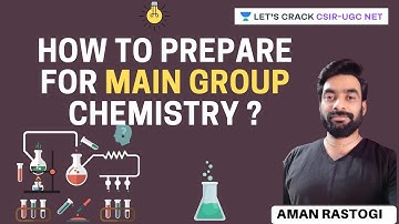 How to Prepare Main Group Chemistry | Chemical Sciences CSIR-UGC NET 2020