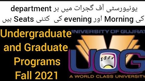 No. of Seats at UOG for Morning and evening Programs | For Undergraduate and Graduate Programs 2021|