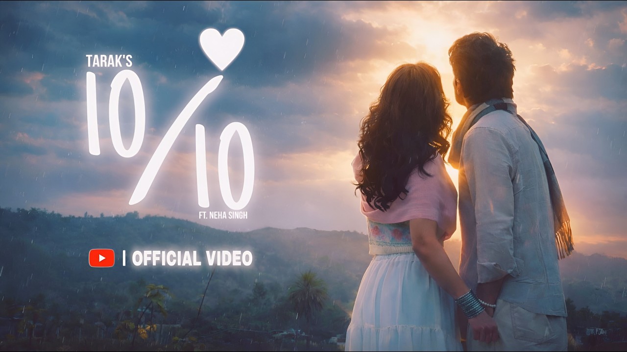 10/10 (Official Music Video)| Tarak | Neha Singh | Latest Punjabi Song 2026