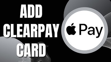 How to Add Clearpay Card to Apple Wallet (Easy Way 2023)