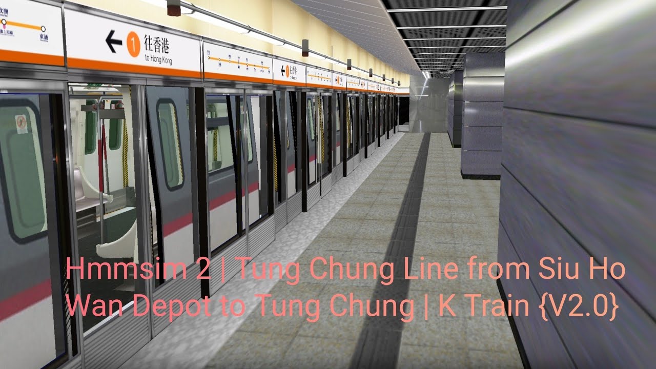 Hmmsim 2 | Tung Chung Line from Siu Ho Wan Depot to Tung Chung | K ...