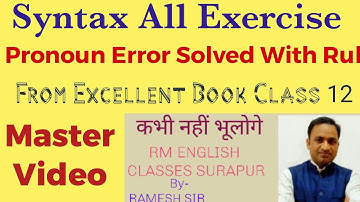 Syntax Pronoun Master Video from Excellent Book class 12 solved by Ramesh Sir