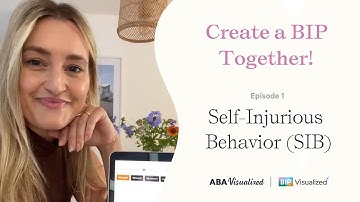 Create a BIP Together! Episode 1: Self-Injurious Behavior (SIB)