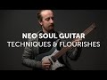 Neo Soul Guitar Techniques & Flourishes