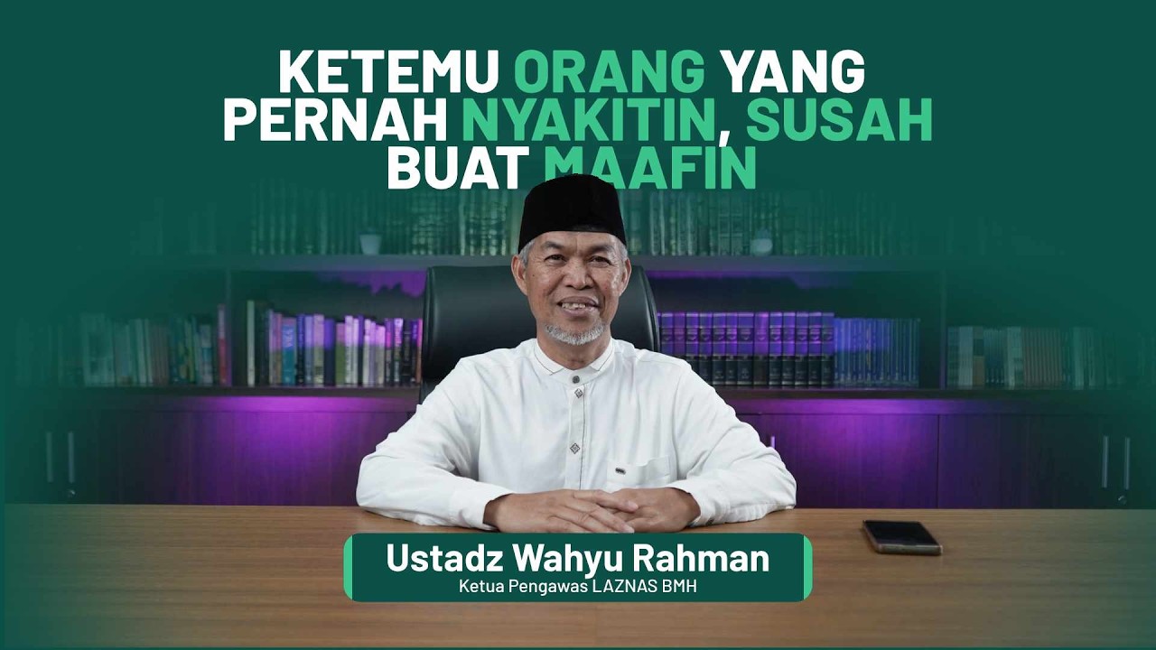 Ketemu Orang Yang Nyakitin Tapi Susah Memaafkan, Harus Bagaimana? || THR EPS 13 || UST WAHYU RAHMAN