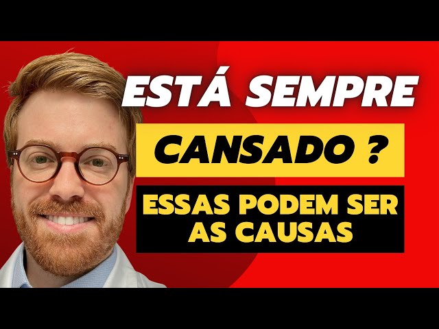 CANSAÇO EXCESSIVO: 8 causas para o CANSAÇO e FADIGA!