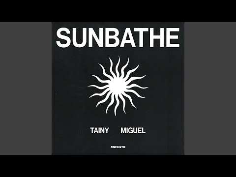 Sunbathe - Tainy