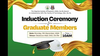 INDUCTION CEREMONY FOR GRADUATE MEMBERS 2024. NSE, ILE IFE BRANCH, FACULTY OF TECHNOLOGY, OAU