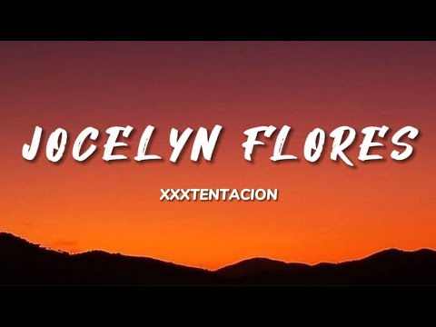 XXXTENTACION - Jocelyn Flores (lyrics) - YouTube Music