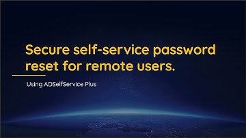 Secure self-service password reset for remote users