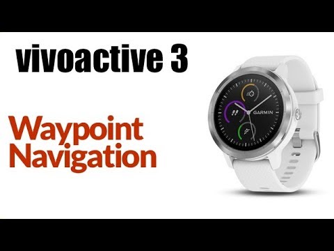 Garmin Vivoactive 3 - How To Save and Navigate Waypoints
