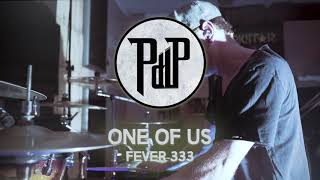 Fever 333 - One Of Us - DRUM COVER ~ Pierre dlP