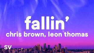 Chris Brown - Fallin' (Lyrics) ft. Leon Thomas