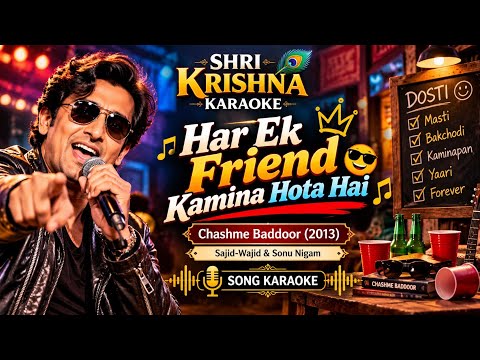 Har Ek Friend Kamina Hota Hai - Chashme Baddoor (2013) Sajid-Wajid & Sonu Nigam song Karaoke