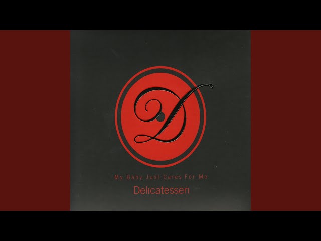 Delicatessen - Why Don t You Do Right