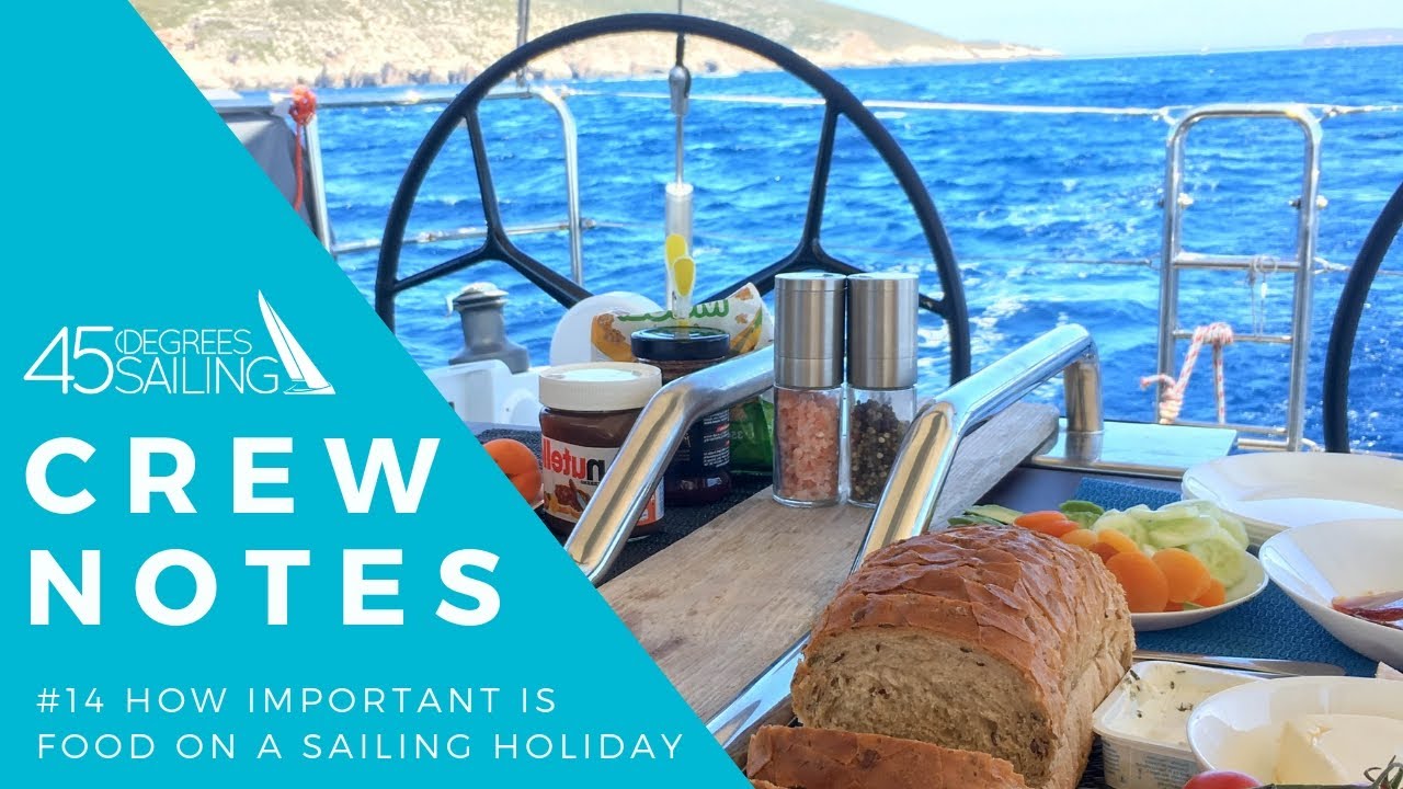 How Important Is Food On A Sailing Holiday