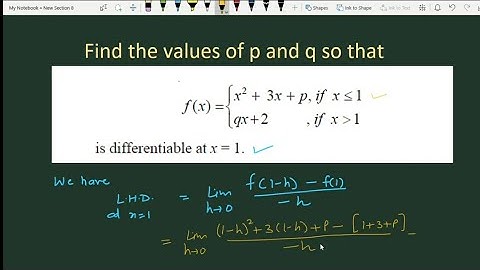 Find the values of p and q so that f(x)=x^2+3x+p is differentiable at x=1 | Differentiability