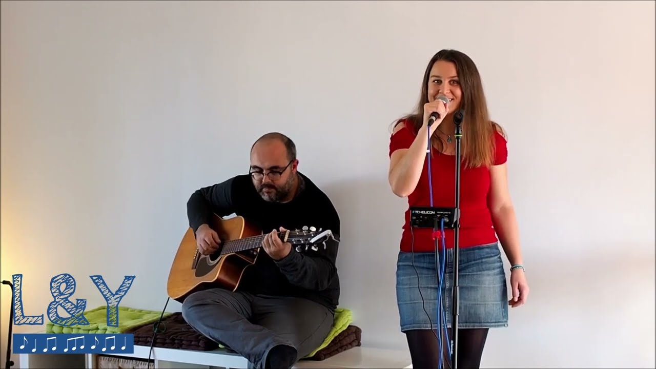 L&Y, acoustic covers (vocals / guitar)