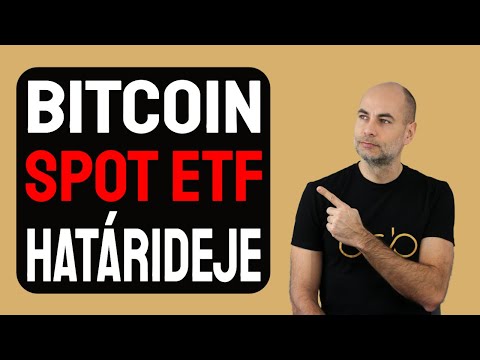 BITCOIN SPOT ETF HATÁRIDEJE [Részletek]