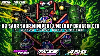 DJ SAUR SAUR X MIMIPERI X MELODY DRAGCIN CEO BASS GLERR 