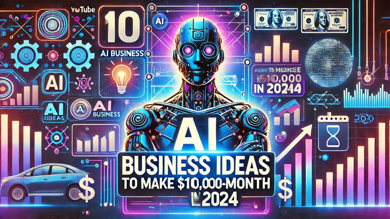 "10 AI Business Ideas to Make $10,000/Month in 2024" - YouTube